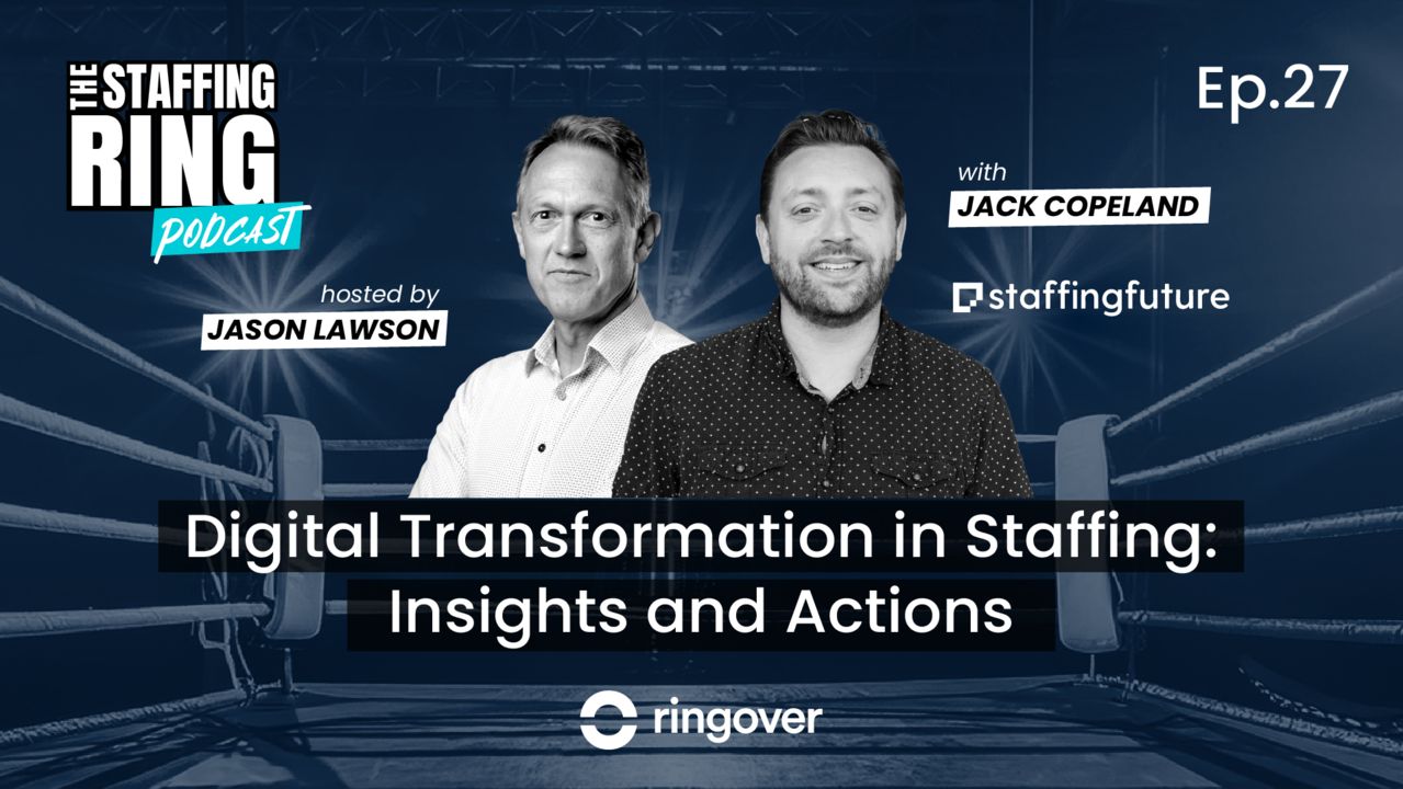 Digital Transformation in Staffing: Insights and Actions - Episode #27